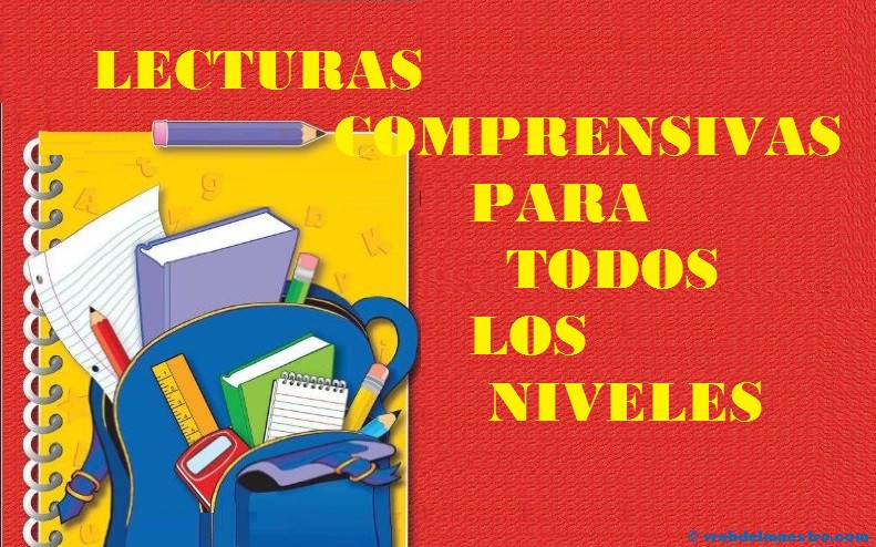 Lecturas comprensivas (Todos los niveles) - Web del maestro